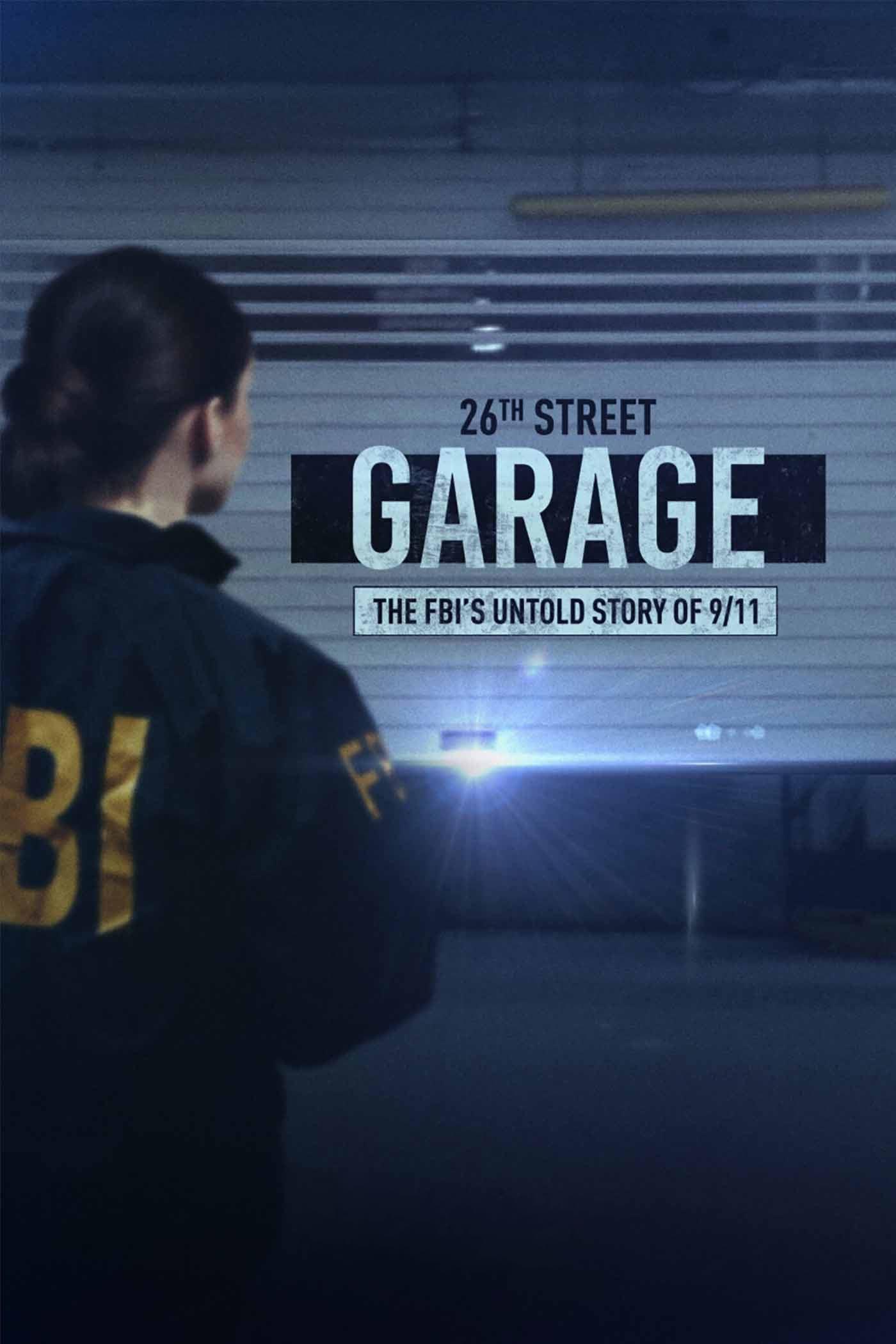 Постер The 26th Street Garage: The FBI's Untold Story of 9/11